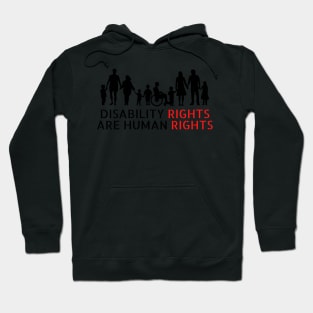 Disability Rights Are Human Rights ,Social justice Hoodie